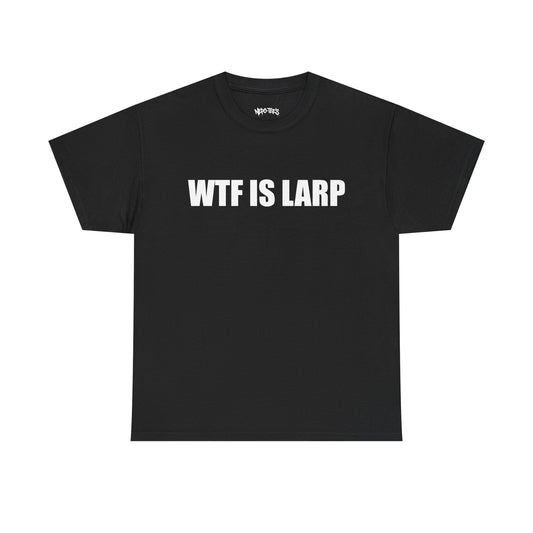 WTF IS LARP
