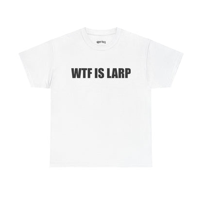 WTF IS LARP
